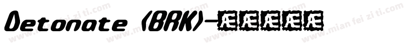 Detonate (BRK)字体转换